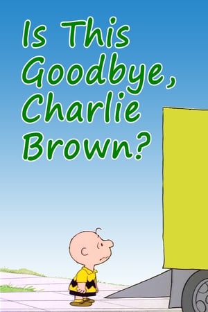 要再见了吗，查理·布朗？,Is This Goodbye, Charlie Brown?(1983电影)