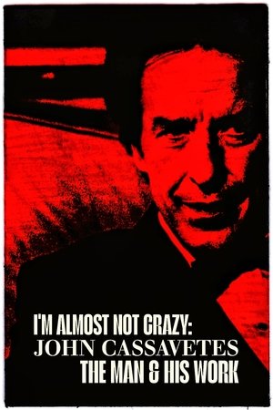 我几乎没有疯：约翰·卡萨维茨，这个人和他的作品